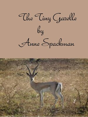 cover image of The Tiny Gazelle